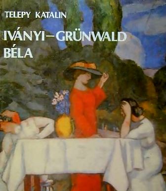 Telepy Katalin: Iványi-Grünwald Béla