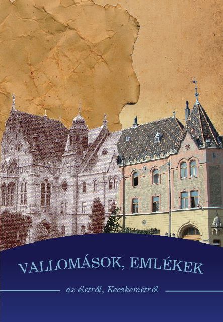 VALLOMÁSOK, EMLÉKEK