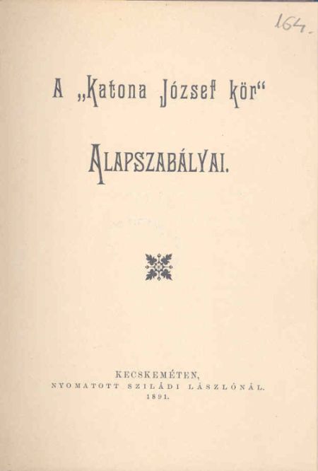 125 éve, 1891. március 8-án alakult meg Kecskeméten a Katona József Kör