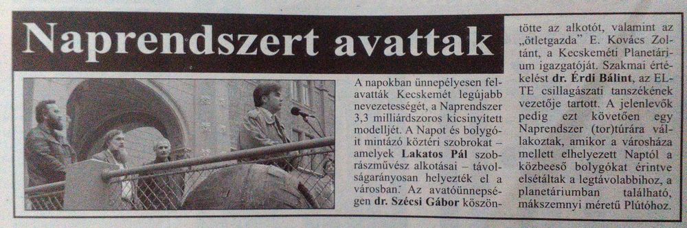 15 éve, 2002. szeptember 27-én avatták fel Lakatos Pál Sándor szobrászművész művét, a Naprendszer makettjét